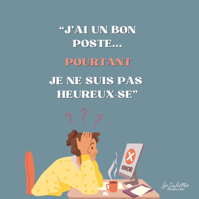J’ai un bon poste… pourtant je ne suis pas heureux(se)