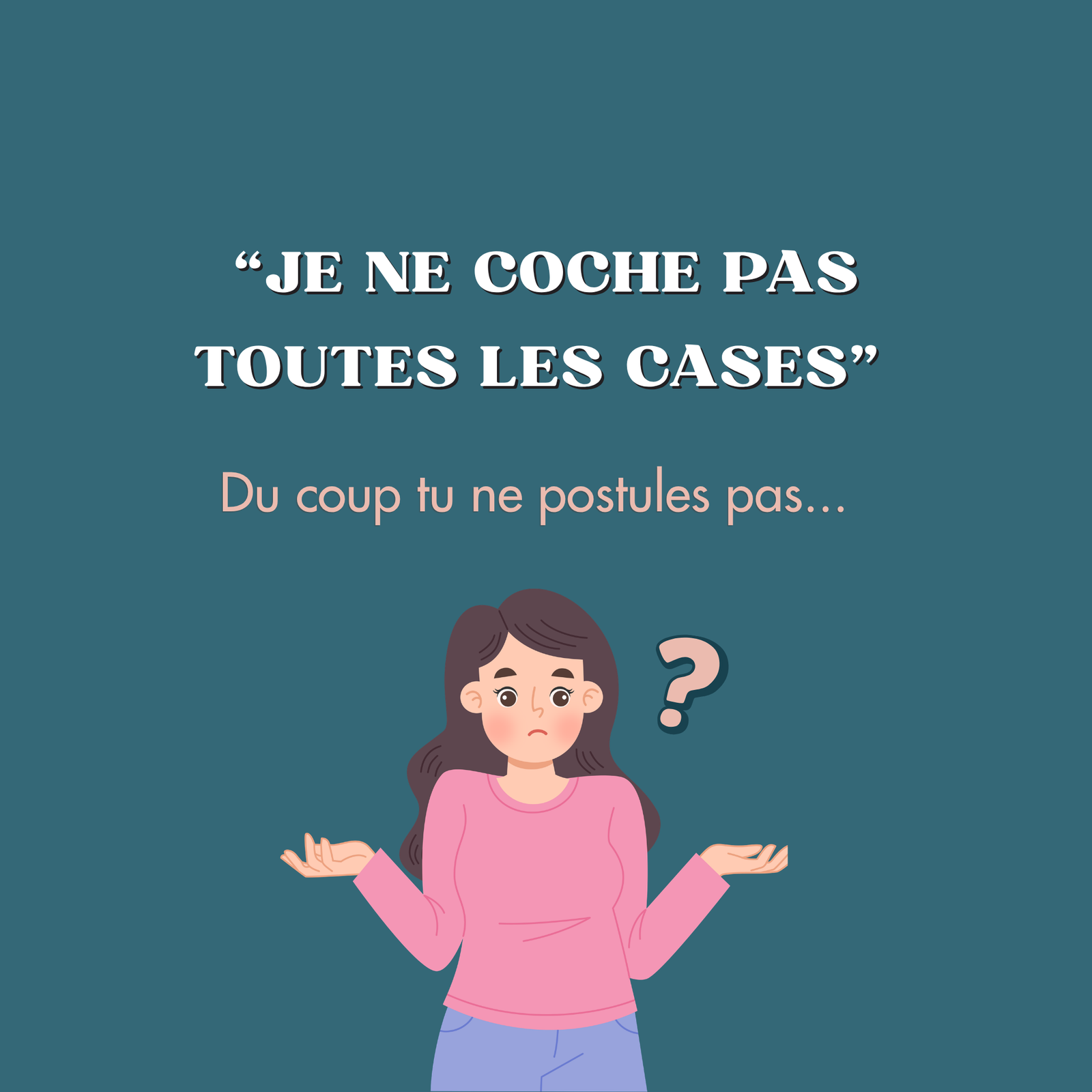 Postuler ou pas ?